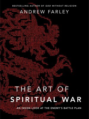 Andrew Farley - The Art of Spiritual War